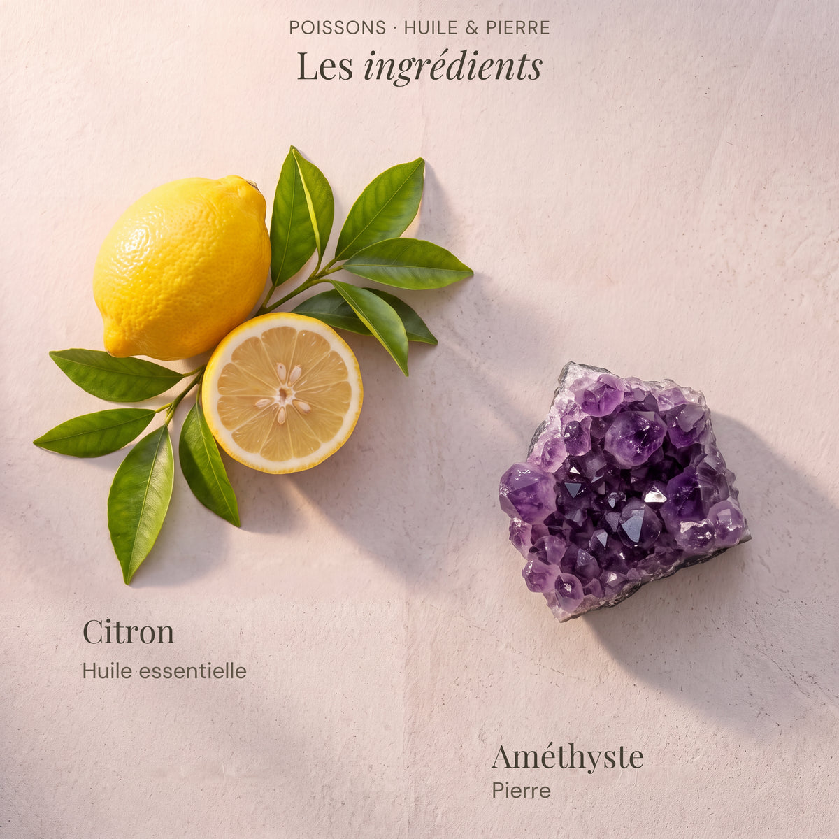 Ingrédients du roll-on astrologique Poissons : Citron, Améthyste.